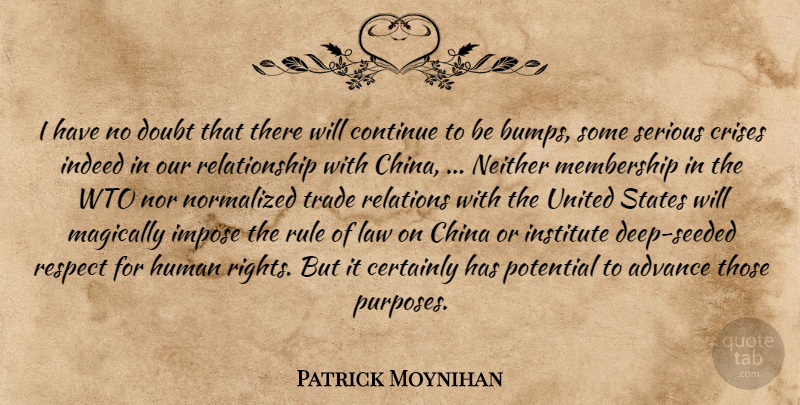 Daniel Patrick Moynihan Quote About Rights, Law, Doubt: I Have No Doubt That...