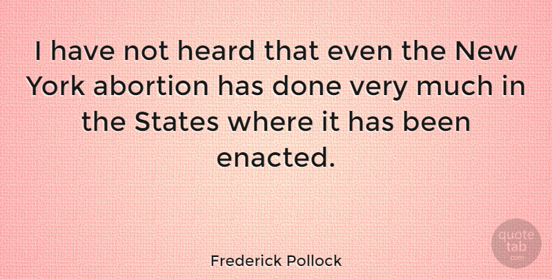 Frederick Pollock Quote About York: I Have Not Heard That...