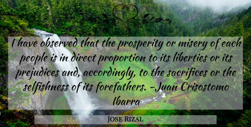 Jose Rizal Quote About Sacrifice, People, Liberty: I Have Observed That The...