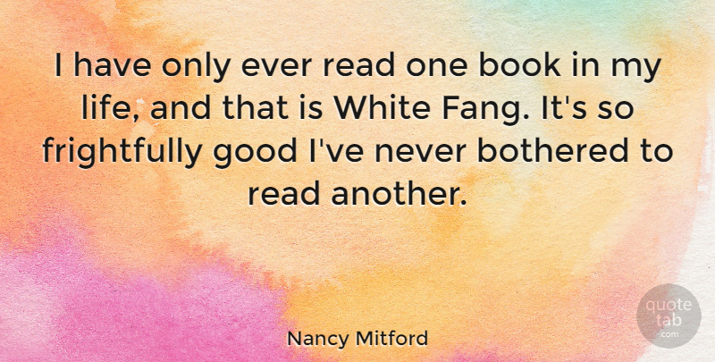 Nancy Mitford Quote About Book, Reading, White: I Have Only Ever Read...