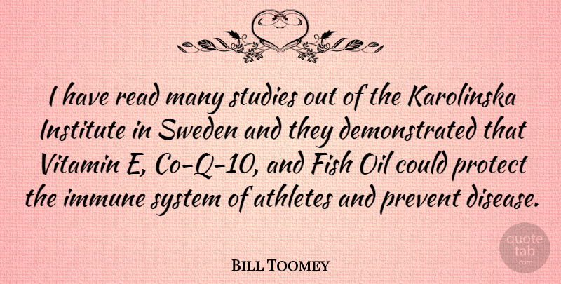Bill Toomey Quote About Athlete, Oil, Sweden: I Have Read Many Studies...