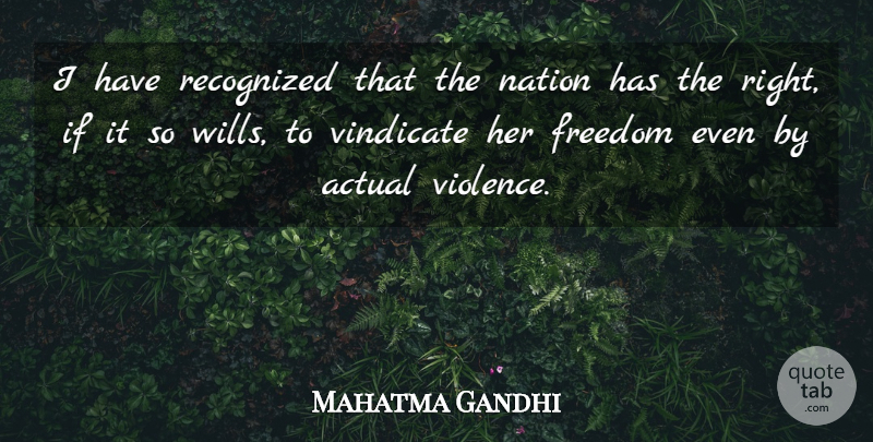 Mahatma Gandhi Quote About Violence, Ifs, Nations: I Have Recognized That The...