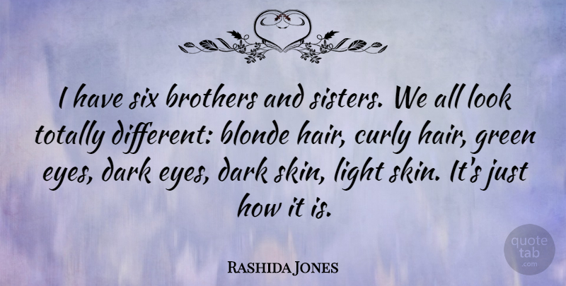 Rashida Jones Quote About Brother, Eye, Dark: I Have Six Brothers And...