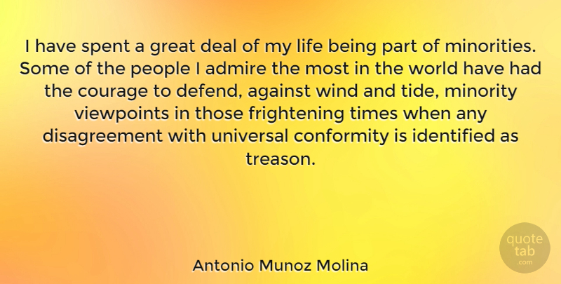 Antonio Munoz Molina Quote About Wind, People, Minorities: I Have Spent A Great...
