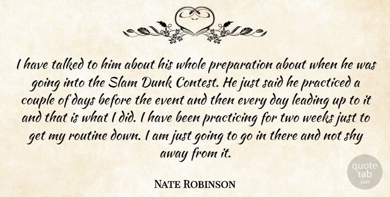 Nate Robinson Quote About Couple, Days, Dunk, Event, Leading: I Have Talked To Him...