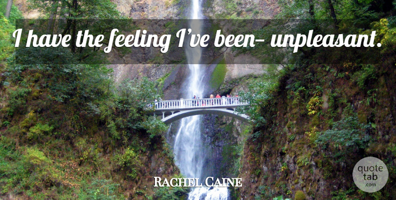 Rachel Caine Quote About Feelings: I Have The Feeling Ive...