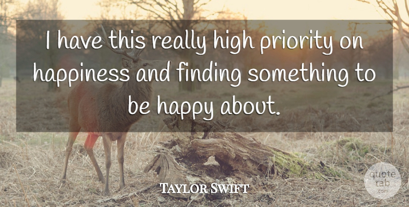 Taylor Swift Quote About Love, Life, Relationship: I Have This Really High...