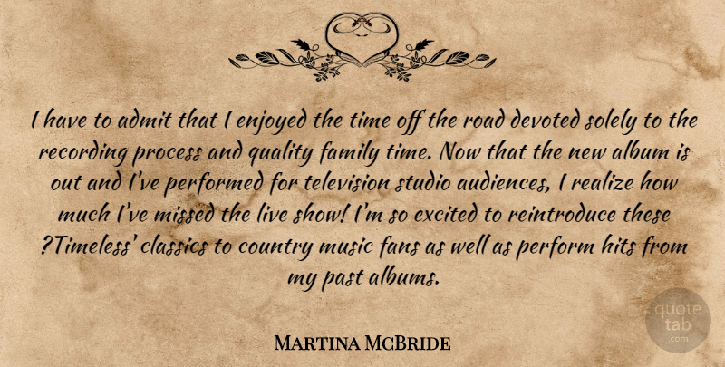 Martina McBride Quote About Admit, Album, Classics, Country, Devoted: I Have To Admit That...