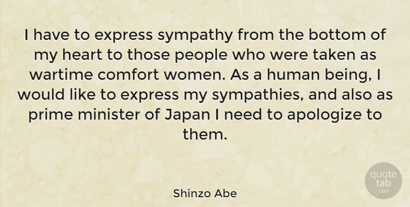 Shinzo Abe Quote About Taken, Heart, Japan: I Have To Express Sympathy...