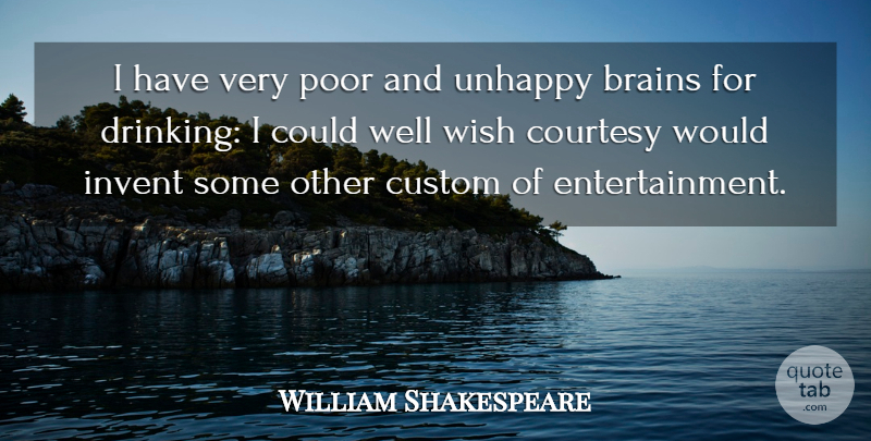 William Shakespeare Quote About Drinking, Alcohol, Brain: I Have Very Poor And...