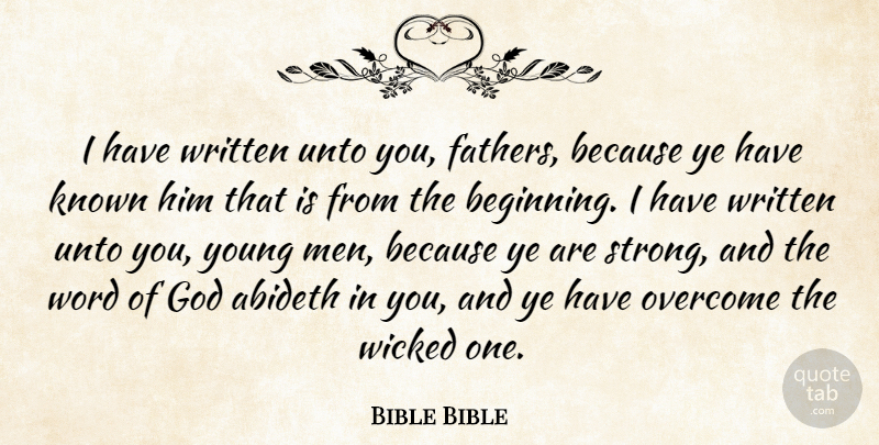 Bible Bible Quote About Beginning, God, Known, Overcome, Unto: I Have Written Unto You...