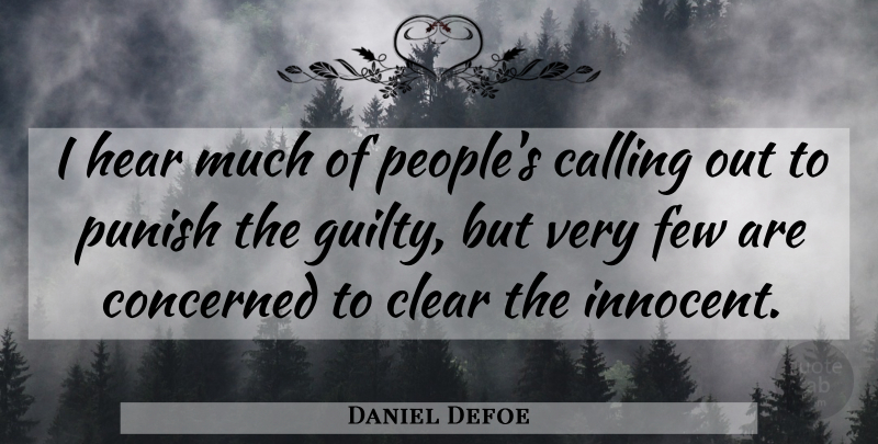 Daniel Defoe Quote About Inspirational, People, Empathy: I Hear Much Of Peoples...
