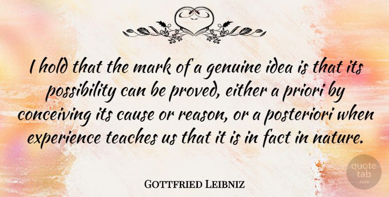 Gottfried Leibniz Quote About Ideas, Words Of Wisdom, Causes: I Hold That The Mark...