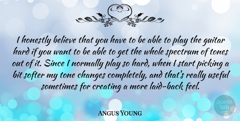Angus Young Quote About Believe, Guitar, Play: I Honestly Believe That You...