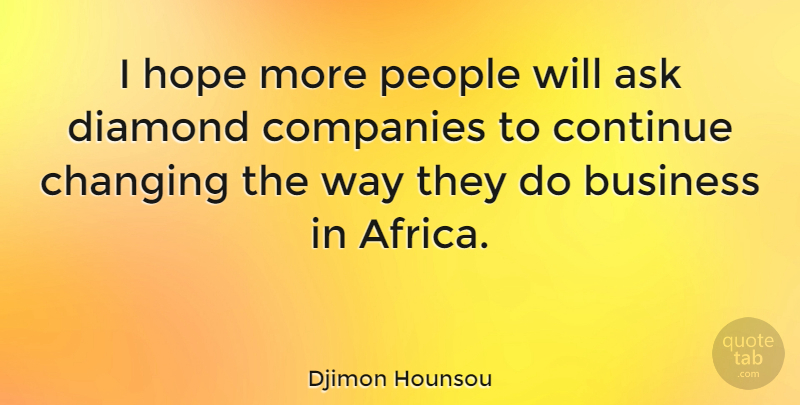 Djimon Hounsou Quote About People, Way, Diamond: I Hope More People Will...