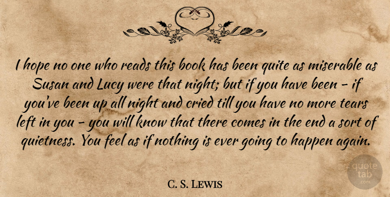 C. S. Lewis Quote About Goodbye, Book, Night: I Hope No One Who...