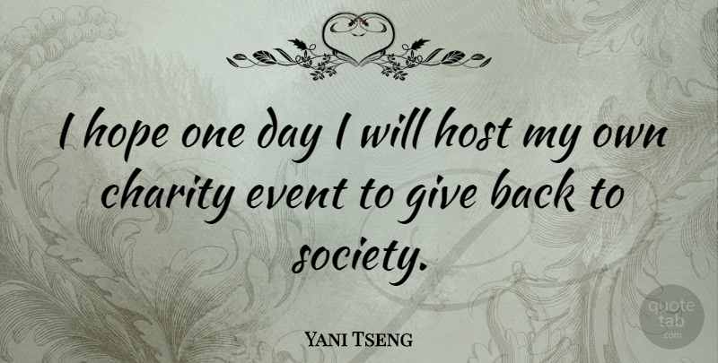 Yani Tseng Quote About Giving, One Day, Charity: I Hope One Day I...