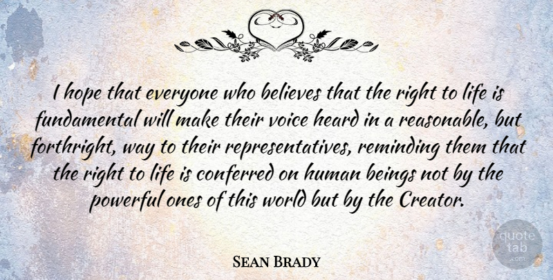 Sean Brady Quote About Beings, Believes, Conferred, Heard, Hope: I Hope That Everyone Who...