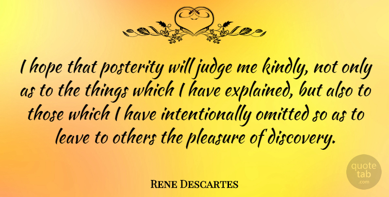 Rene Descartes Quote About Math, Science, Discovery: I Hope That Posterity Will...