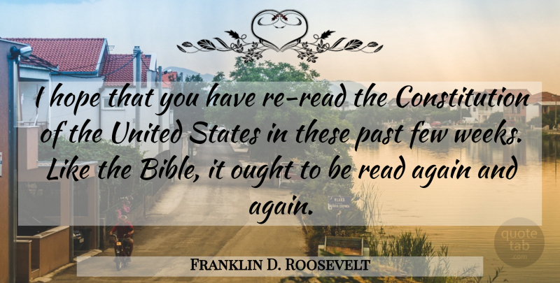 Franklin D. Roosevelt Quote About Past, Constitution Of The United States, Week: I Hope That You Have...