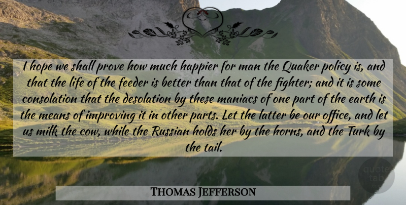 Thomas Jefferson Quote About Mean, Men, Office: I Hope We Shall Prove...