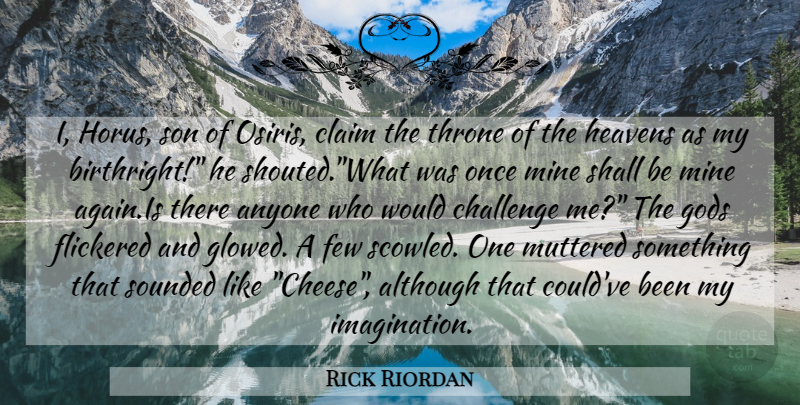 Rick Riordan Quote About Son, Osiris, Imagination: I Horus Son Of Osiris...