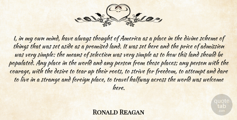 Ronald Reagan Quote About Land, Roots, America: I In My Own Mind...