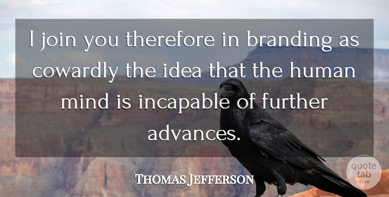 Thomas Jefferson Quote About Educational, Ideas, Mind: I Join You Therefore In...