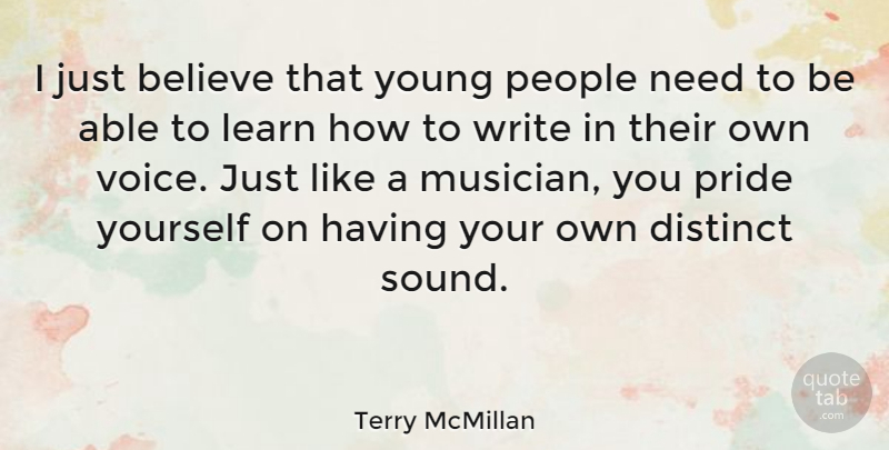 Terry McMillan Quote About Believe, Writing, Pride: I Just Believe That Young...