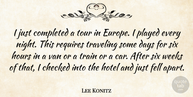 Lee Konitz Quote About Night, Europe, Car: I Just Completed A Tour...