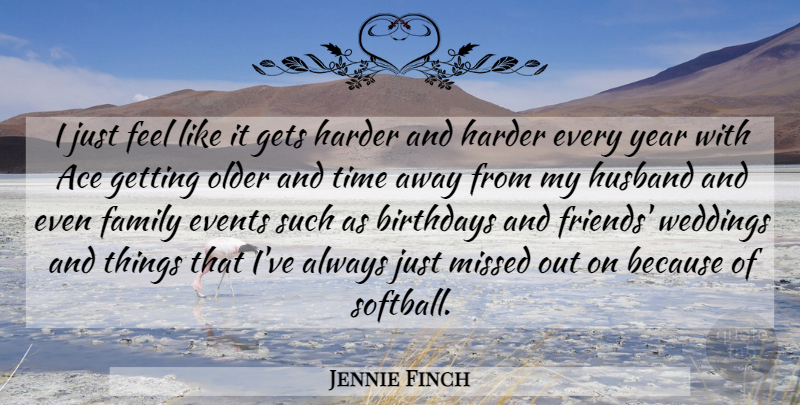 Jennie Finch Quote About Softball, Husband, Years: I Just Feel Like It...