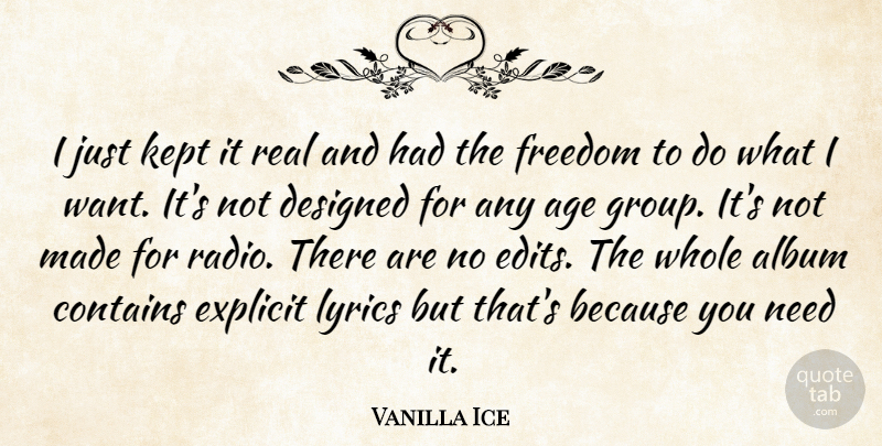 Vanilla Ice Quote About Real, Age, Needs: I Just Kept It Real...