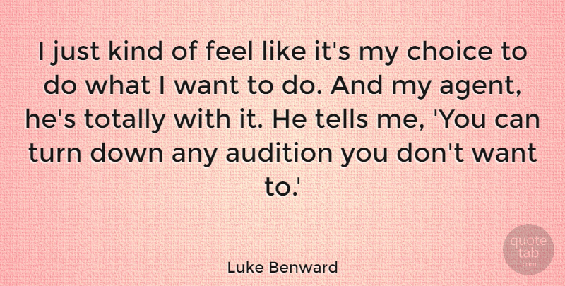 Luke Benward Quote About Audition, Tells, Totally: I Just Kind Of Feel...