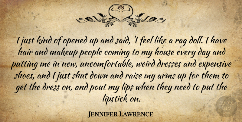 Jennifer Lawrence Quote About Makeup, Hair, Shoes: I Just Kind Of Opened...