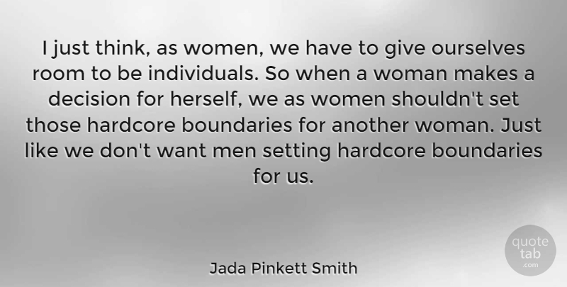 Jada Pinkett Smith Quote About Men, Thinking, Giving: I Just Think As Women...