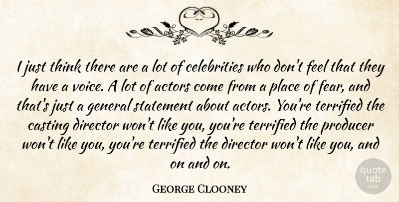 George Clooney Quote About Thinking, Voice, Actors: I Just Think There Are...