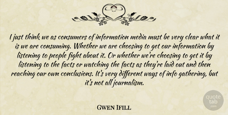 Gwen Ifill Quote About Fighting, Thinking, Media: I Just Think We As...