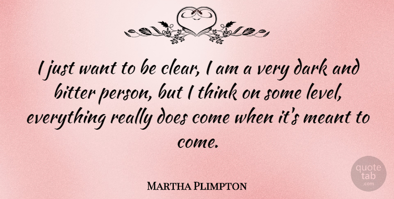 Martha Plimpton Quote About Dark, Thinking, Doe: I Just Want To Be...