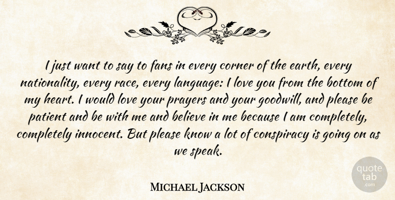 Michael Jackson Quote About Prayer, Believe, Love You: I Just Want To Say...