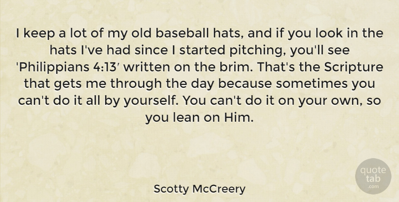 Scotty McCreery Quote About Baseball, Looks, Pitching: I Keep A Lot Of...
