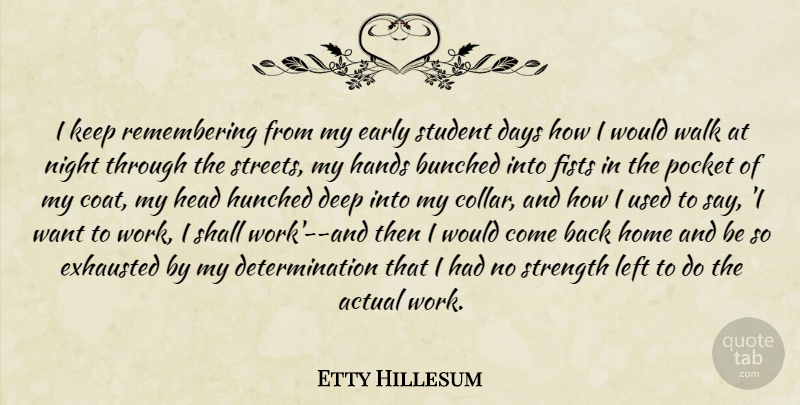 Etty Hillesum Quote About Determination, Home, Night: I Keep Remembering From My...