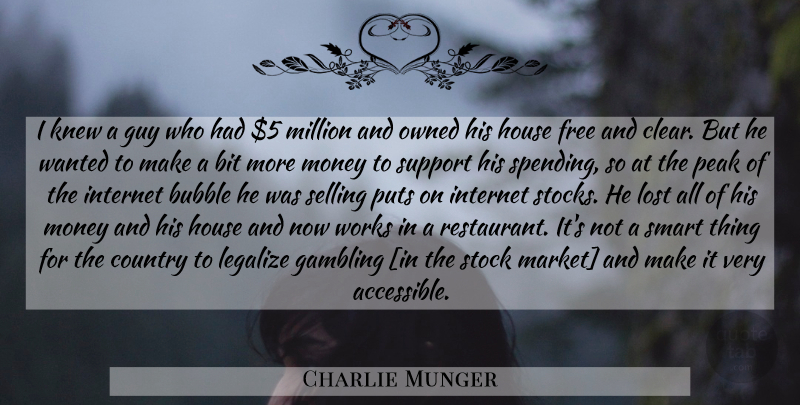 Charlie Munger Quote About Country, Smart, Gambling: I Knew A Guy Who...