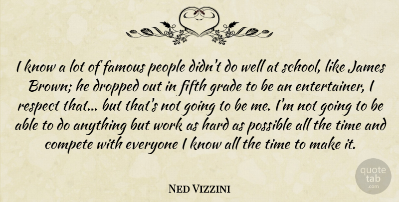 Ned Vizzini Quote About School, People, Able: I Know A Lot Of...