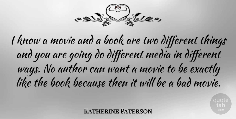 Katherine Paterson Quote About Book, Media, Two: I Know A Movie And...