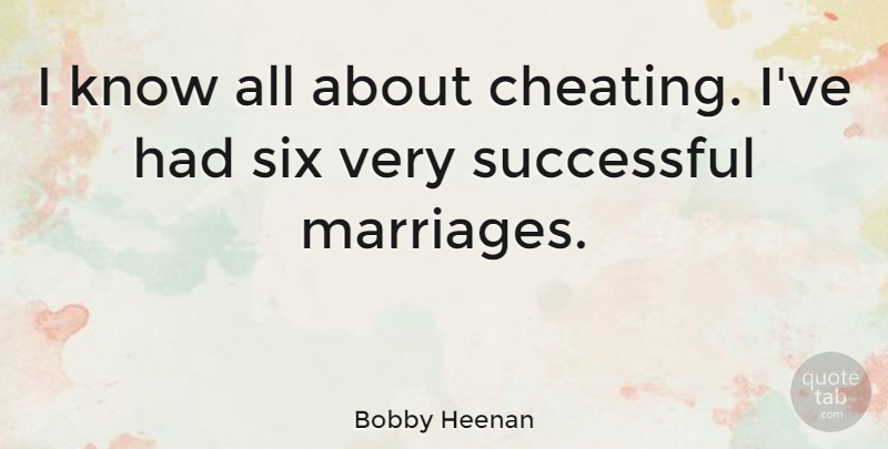 Bobby Heenan Quote About Cheating, Successful, Wwe: I Know All About Cheating...