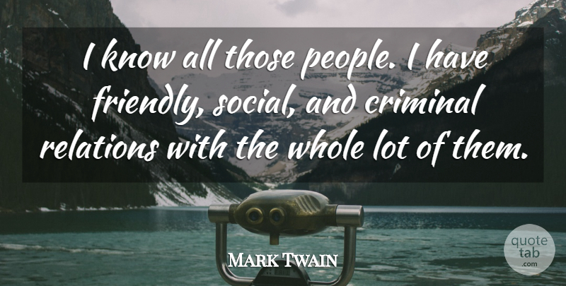 Mark Twain Quote About People, Friendly, Taxation: I Know All Those People...