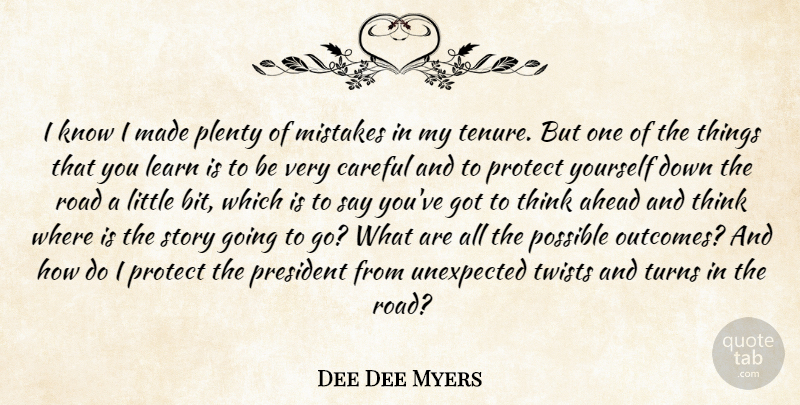 Dee Dee Myers Quote About Mistake, Thinking, President: I Know I Made Plenty...
