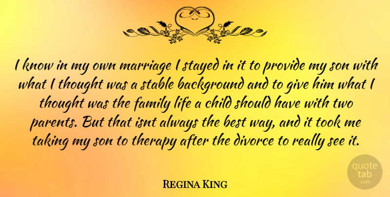 Regina King Quote About Children, Divorce, Son: I Know In My Own...