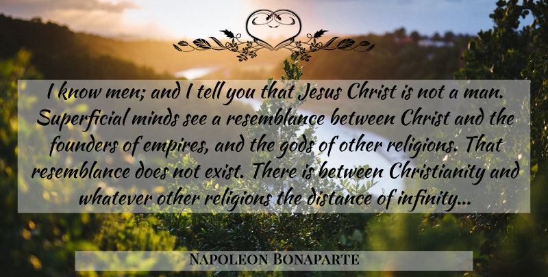 Napoleon Bonaparte Quote About Jesus, Distance, Men: I Know Men And I...