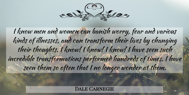 Dale Carnegie Quote About Men, Worry, Anticipation: I Know Men And Women...